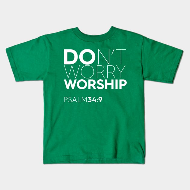 Don't Worry - Worship Christian T-Shirt, T-Shirt, Faith-based Apparel, Women's, Men's, Unisex, Hoodies, Sweatshirts Kids T-Shirt by authorytees